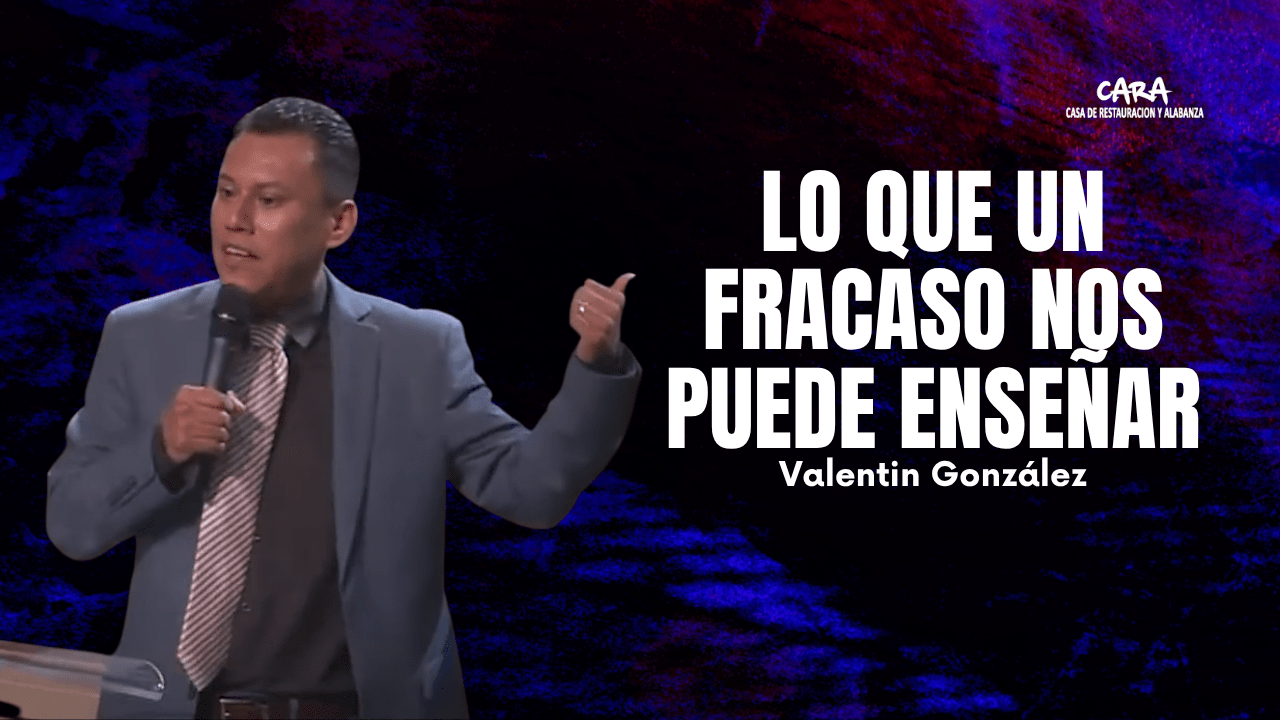 Valentin_Lo que un Fracaso nos puede Enseñar